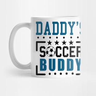 Daddy's Soccer buddy Mug